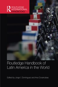 Routledge Handbook of Latin America in the World