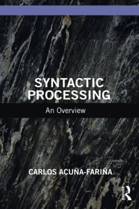Syntactic Processing: An Overview