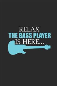 Relax The Bass Player Is Here