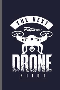 The next Future Drone Pilot