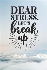 Dear stress, let's break up
