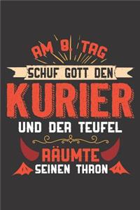 Am 8. Tag Schuf Gott Den Kurier Und Der Teufel Räumte Seinen Thron