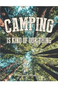 Camping Is Kind of Our Thing