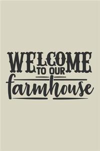 Welcome To The Farmhouse: Blank Recipe Journal to Write in for Women, Food Cookbook Design, Document all Your Special Recipes and Notes for Your Favorite ... for Women, Wife,