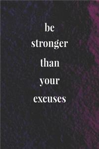 Be Stronger Tha Your Excuses
