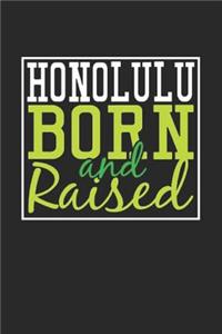 Honolulu Born And Raised