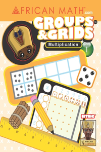AFRICAN MATH(TM) GROUPS and GRIDS Multiplication