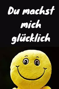 Du machst mich glücklich