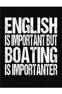 English Is Important But Boating Is Importanter