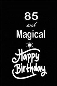85 and magical happy birthday