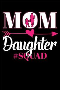 Mom Daughter #Squad