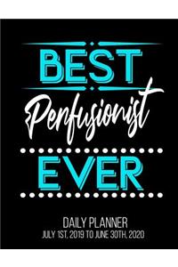 Best Perfusionist Ever Daily Planner July 1st, 2019 to June 30th, 2020