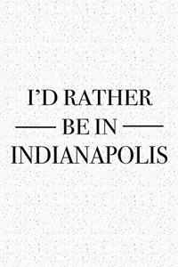 I'd Rather Be in Indianapolis