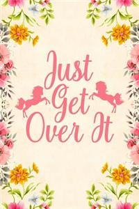 Just Get Over It