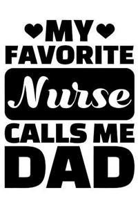 My favorite Nurse calls me Dad