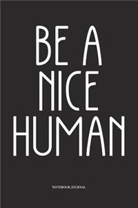 Be A Nice Human