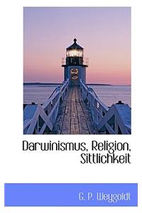 Darwinismus, Religion, Sittlichkeit