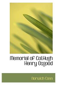 Memorial of Col.Hugh Henry Osgood