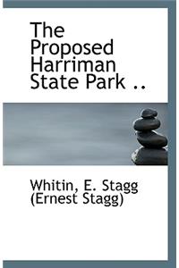 The Proposed Harriman State Park