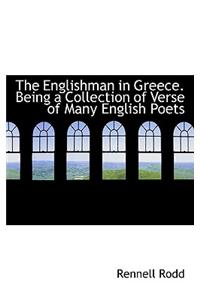 The Englishman in Greece. Being a Collection of Verse of Many English Poets