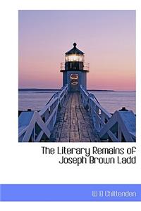 The Literary Remains of Joseph Brown Ladd