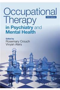 Occupational Therapy in Psychiatry and Mental Health 5e