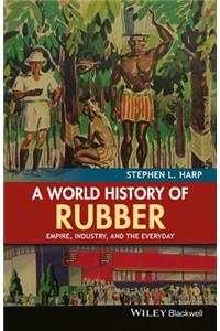 World History of Rubber