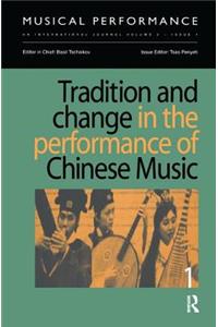 Tradition and Change in the Performance of Chinese Music