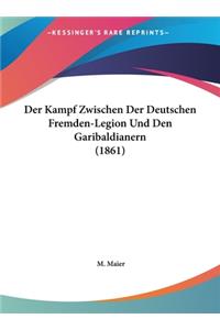 Der Kampf Zwischen Der Deutschen Fremden-Legion Und Den Garibaldianern (1861)
