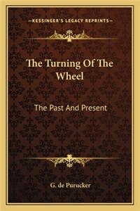 Turning of the Wheel
