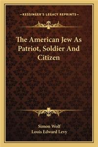 American Jew as Patriot, Soldier and Citizen