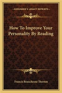 How to Improve Your Personality by Reading