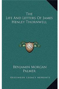 Life And Letters Of James Henley Thornwell