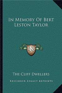In Memory of Bert Leston Taylor in Memory of Bert Leston Taylor