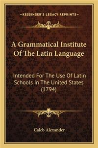 Grammatical Institute of the Latin Language