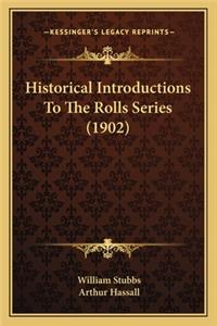 Historical Introductions to the Rolls Series (1902)