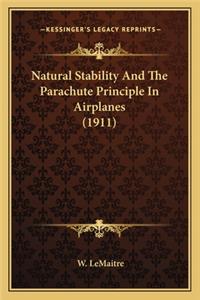 Natural Stability and the Parachute Principle in Airplanes (1911)