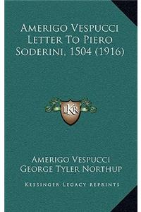 Amerigo Vespucci Letter to Piero Soderini, 1504 (1916)