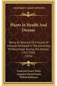 Plants in Health and Disease