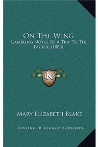 On the Wing