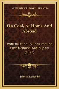 On Coal, at Home and Abroad