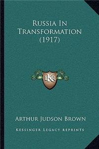 Russia in Transformation (1917)