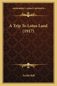 A Trip to Lotus Land (1917)