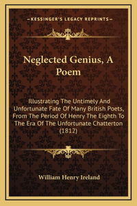 Neglected Genius, a Poem