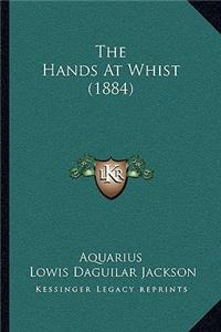 The Hands At Whist (1884)