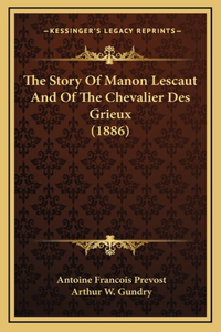 The Story Of Manon Lescaut And Of The Chevalier Des Grieux (1886)
