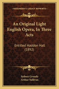 An Original Light English Opera, In Three Acts