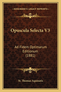 Opuscula Selecta V3
