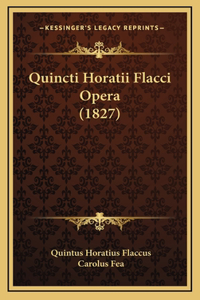 Quincti Horatii Flacci Opera (1827)