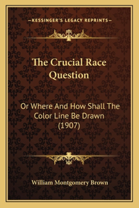 Crucial Race Question